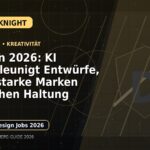Design 2026: KI beschleunigt Entwürfe, aber starke Marken brauchen Haltung: Der Karriere-Guide für Design